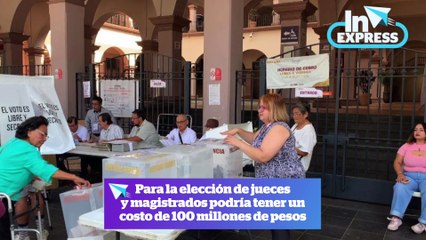 Última hora: más de 100 mdp podría costar elegir a jueces I Reporte Indigo