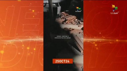 Conexión Digital Meridiana 25-10: Israel asesina a periodistas en Líbano