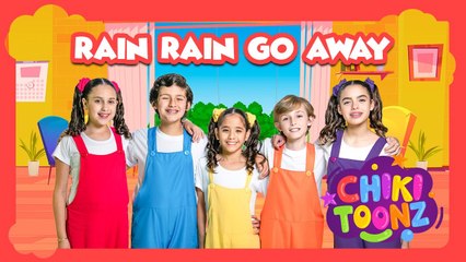 Rain, Rain Go Away - Chiki Version | Música para niños