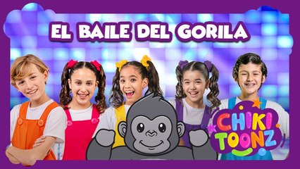 El Baile del Gorila - Chiki Version | Música para niños