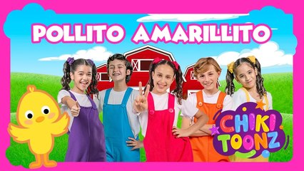 Pollito Amarillito - Chiki Version | Música para niños