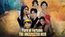 Turn Of Fortune The Unexpected Heir Full Movie | Short Chinese Drama