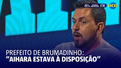 Prefeito de Brumadinho comenta sobre escolha de candidatura