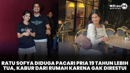 Ratu Sofya Diduga Pacari Pria 19 Tahun Lebih Tua, Kabur dari Rumah Karena Gak Direstui