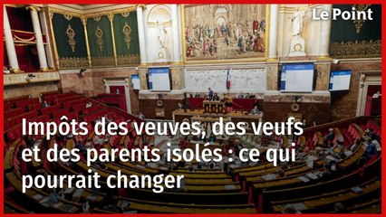 Impôts des veuves, des veufs et des parents isolés : ce qui pourrait changer