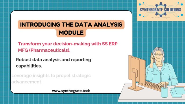 Unleash Insights, Drive Excellence: SS ERP MFG (Pharmaceuticals) Data Analysis Module