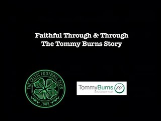 Faithful Through And Through The Tommy Burns Story