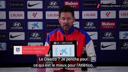 Simeone n'a pas de préférence pour le Clasico