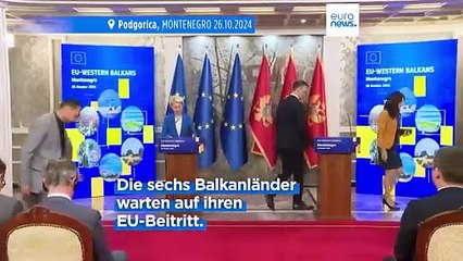 Gegen Frust auf dem Balkan: Von der Leyen will EU-Beitritte verwirklichen