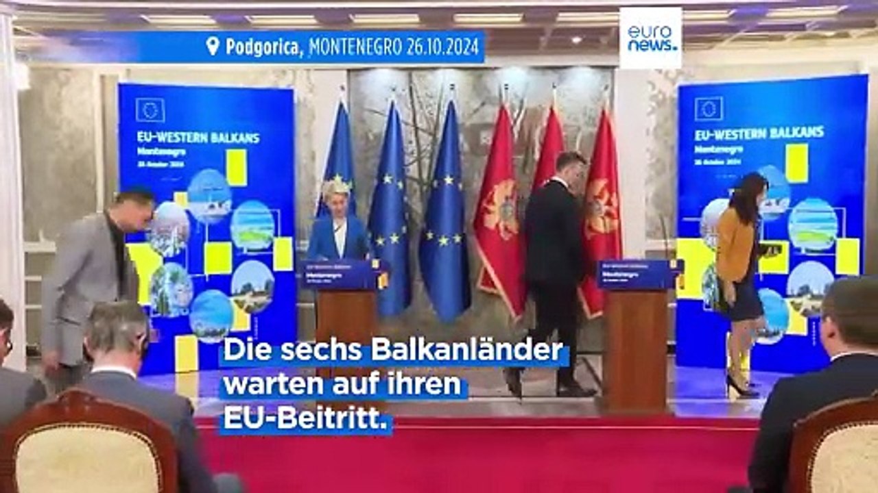 Gegen Frust auf dem Balkan: Von der Leyen will EU-Beitritte verwirklichen