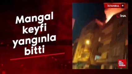 İstanbul'da çatıda mangal keyfi yangınla bitti