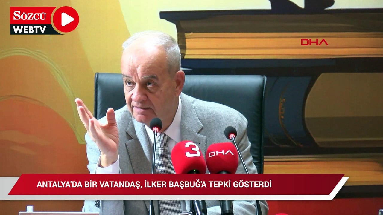 Antalya'da bir vatandaş İlker Başbuğ'a tepki gösterdi