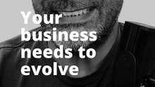 Your business needs to evolve – #clip