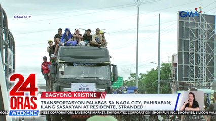 Transportasyon palabas sa Naga City, pahirapan; ilang sasakyan at residente, stranded | 24 Oras Weekend