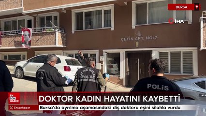 Bursa'da ayrılma aşamasındaki diş doktoru eşini öldürdü