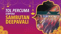 [INFOGRAFIK] Tol Percuma Sempena Sambutan Depavali