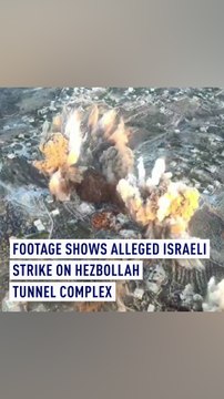 Footage Shows Alleged Israeli Strike on Hezbollah Tunnel Complex