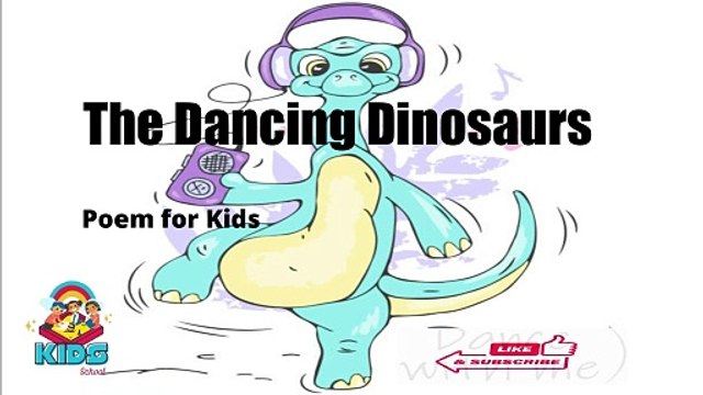 The Dancing Dinosaurs Poem for kids KIDS SCHOOL