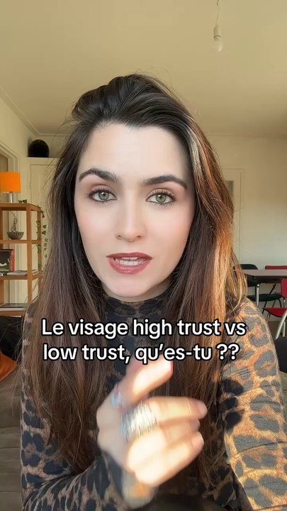 As-tu un visage high trust ou low trust ? ✨