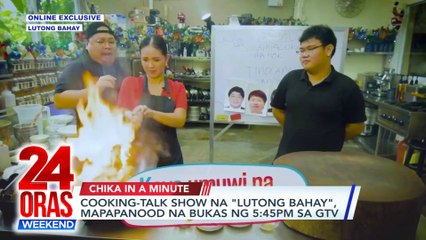 24 ORAS WEEKEND ONLINE EXCLUSIVE October 27, 2024: "Lutong Bahay" mapapanood na bukas sa GTV; Sunog sa Mandaluyong; Senior Citizen, nagulungan ng truck