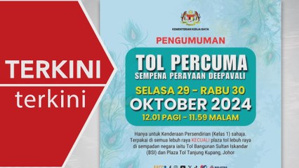 [TERKINI] Tol percuma di semua lebuh raya pada 29 & 30 Okt