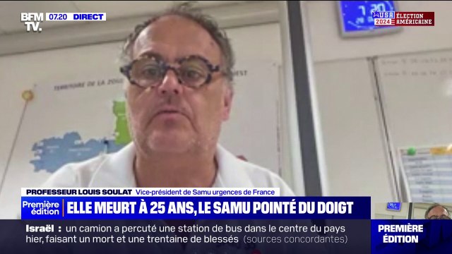 L'évolution de la situation aurait certainement dû alerter les régulateurs médicaux : Louis Soulat, vice-président du Samu urgences de France, réagit à la mort d'une jeune fille de 25 ans après de multiples appels au Samu