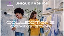 UNIQUE FASHION For Trendy Girls