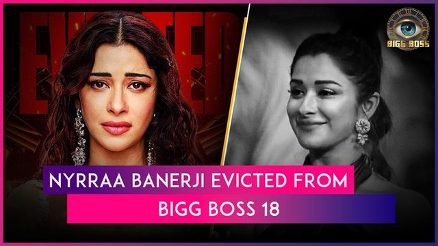 ‘Bigg Boss 18’: Actress Nyrraa Banerji Gets Evicted From Salman Khan-Hosted TV Show
