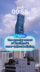 The spooky secret of Thailand’s once-tallest building