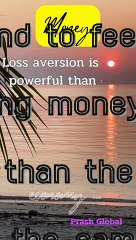 Loss aversion is more powerful than gain