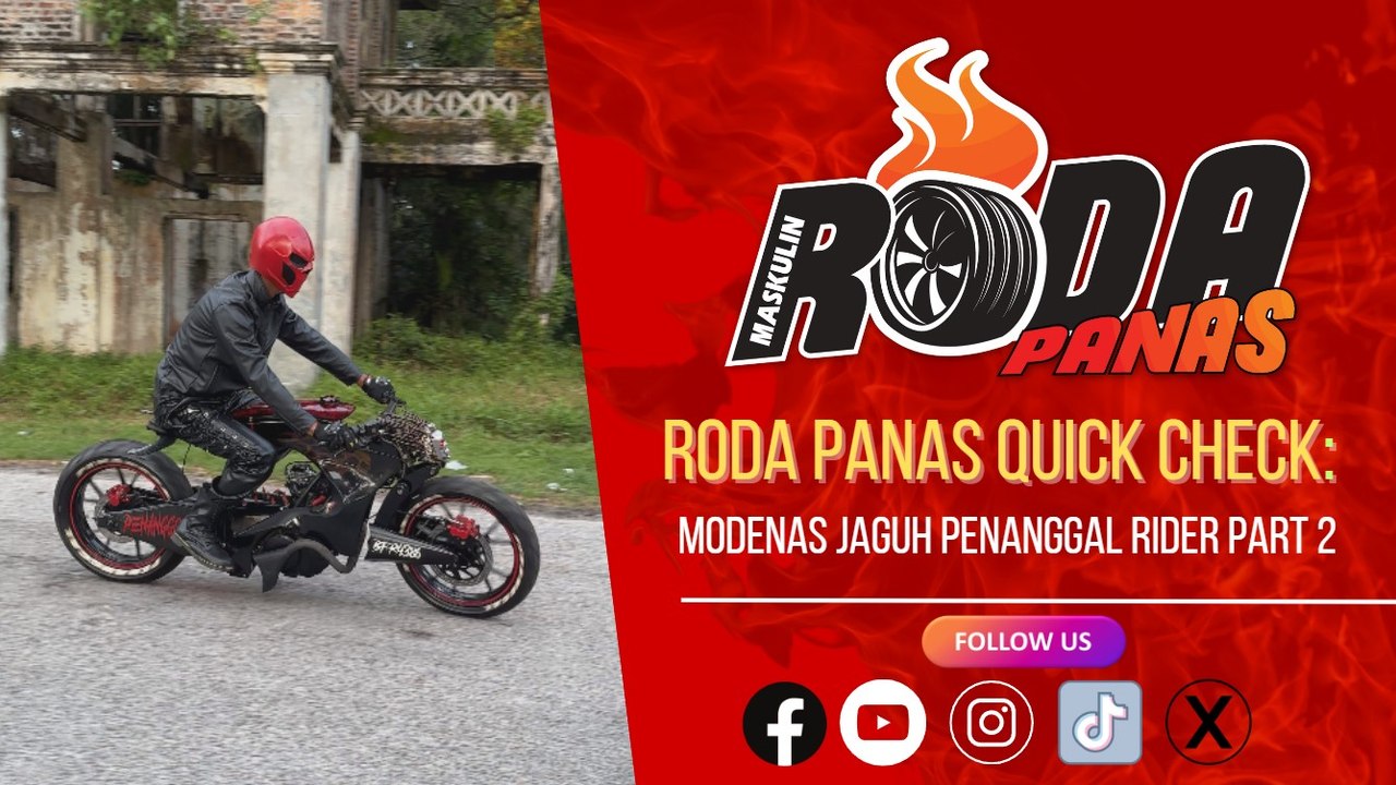 RODA PANAS QUICK CHECK : MODENAS JAGUH PENANGGAL PART 2