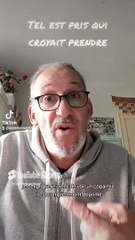 Tel est pris qui croyait prendre