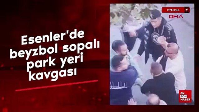 Esenler'de beyzbol sopalı park yeri kavgası