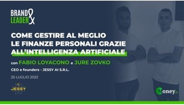 Come gestire al meglio le finanze personali grazie all’intelligenza artificiale. Intervista a Jure Zovko e Fabio Loyacono (Jessy AI)