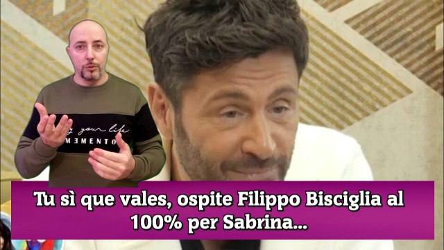 Tu sì que vales, ospite Filippo Bisciglia al 100% per Sabrina...
