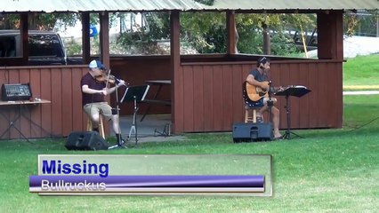 Bullruckus, Missing (Country Music in William's Park)