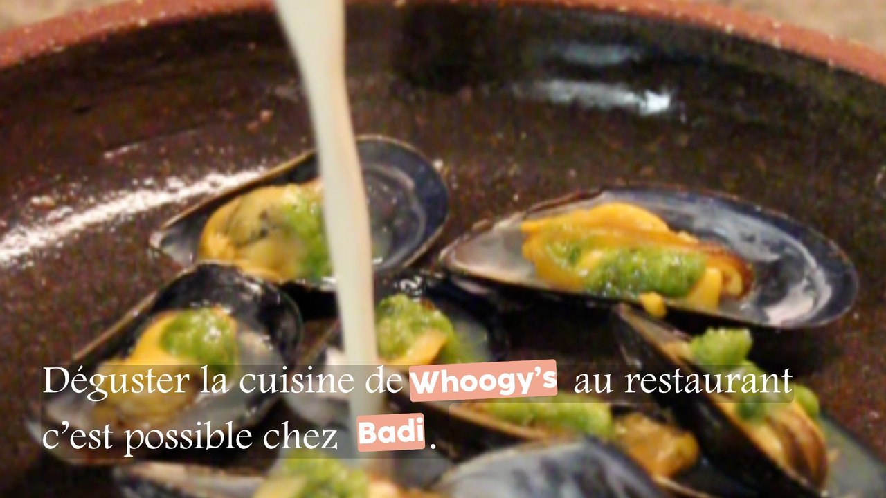 Déguster la cuisine de Whoogy's au restaurant c'est possible chez Badi