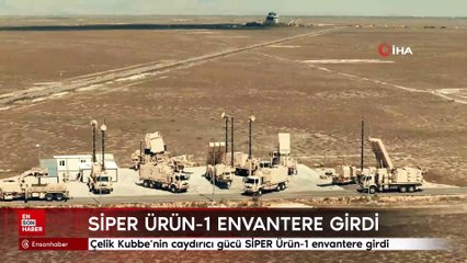 Çelik Kubbe’nin caydırıcı gücü SİPER Ürün-1 envantere girdi