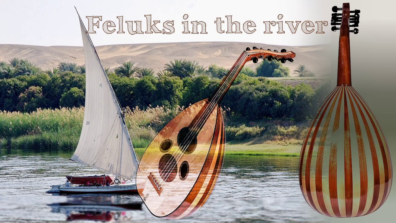 🎶 FELUKS IN THE RIVER - oud solo - HUSSEIN ELMASRY