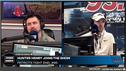 Jones & Keefe: Hunter Henry joins the show