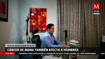 1.25% de los hombres podrían enfermar de cáncer de mama; la tasa de mortalidad es alta