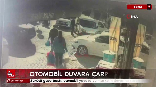 Edirne'de sürücü dönerken gaza bastı, otomobil yayaya ve marketin duvarına çarptı