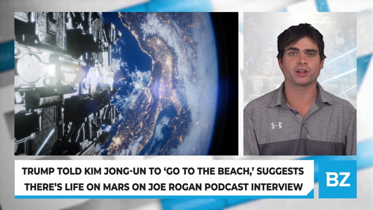 Trump Told Kim Jong-un To 'Go To The Beach,' Suggests There's Life On Mars On Joe Rogan Podcast Interview