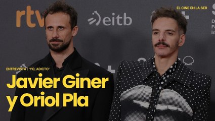 'Yo, adicto' | Entrevista a Javier Giner y Oriol Pla