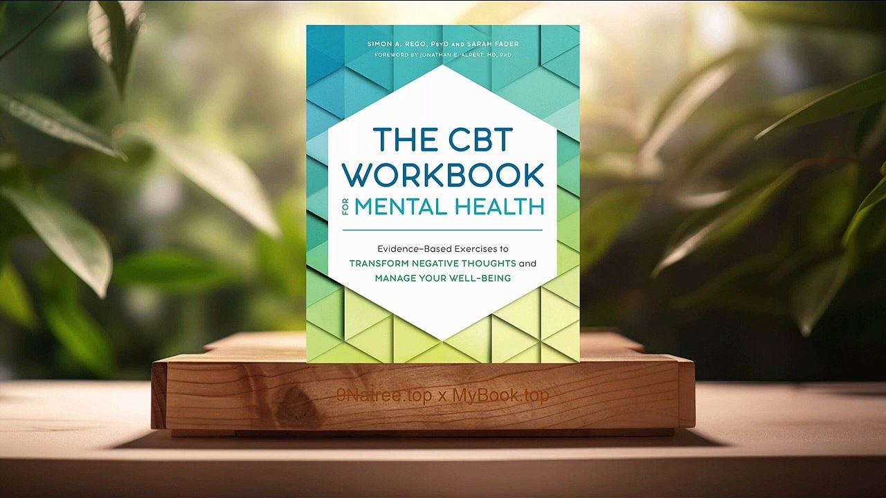 [Review] The CBT Workbook for Mental Health (Simon A. Rego) Summarized.
