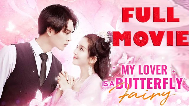 My Lover is A Butterfly Fairy Full Movie