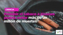 Prohibir el tabaco a jóvenes podría evitar más de un millón de muertes