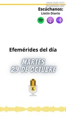 Efemérides | Martes 29 de Octubre 2024
