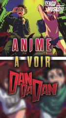 Dan Da Dan le nouvel animé que tu ne dois surtout pas raté !