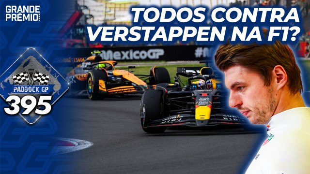 VERSTAPPEN SOLITÁRIO NA F1: TÍTULO AMEAÇADO? VEM AÍ O GP de SÃO PAULO | Paddock GP #395